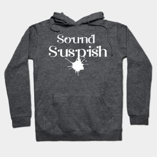 Sounds Suspish Hoodie